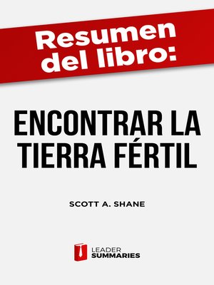 cover image of Resumen del libro "Encontrar la tierra fértil" de Scott A. Shane